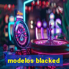 modelos blacked